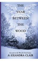 Year Between the Wood