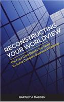Reconstructing Your Worldview
