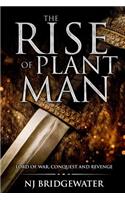 Rise of Plant Man, Lord of War, Conquest and Revenge