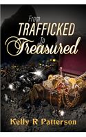 From Trafficked to Treasured