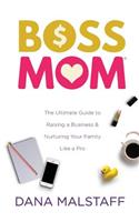Confessions of a Boss Mom
