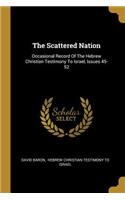The Scattered Nation: Occasional Record Of The Hebrew Christian Testimony To Israel, Issues 45-52