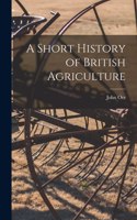 Short History of British Agriculture