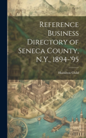 Reference Business Directory of Seneca County, N.Y., 1894-'95