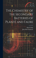 Chemistry of the Secondary Batteries of Planté and Faure