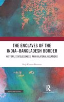The Enclaves of the India-Bangladesh Border