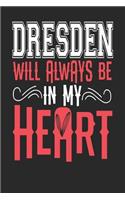 Dresden Will Always Be In My Heart
