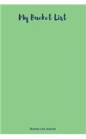 My Bucket List Bucket List Journal: Everyday Bucket List Book