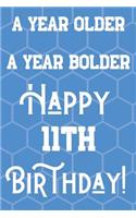 A Year Older A Year Bolder Happy 11th Birthday