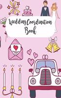 Wedding Coordination Book: Cute Pink Bride Groom Wedding Engagement Planning Budget Organizer Journal - Checklist Seating Worksheets Calendars Notes- 8x10 100 Pages White Pape