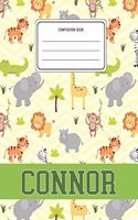 Composition Book Connor: Lion Safari Animals Pattern Composition Book Name Connor Personalized Lined Wide Rule Notebook for Boys Kids Back to School Preschool Kindergarten a