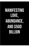 Manifesting Love Abundance And 500 Billion