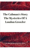 The Cabman's Story The Mysteries Of A London Growler