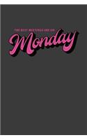The Best Meetings Are On Monday