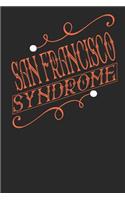 San Francisco Syndrome: San Francisco Notebook San Francisco Vacation Journal Handlettering Diary I Logbook 110 Journal Paper Pages San Francisco Buch 6 x 9