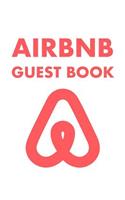 Airbnb Guest Book: Guest Reviews for Airbnb, Homeaway, Bookings, Hotels, Cafe, B&b, Motel - Feedback & Reviews from Guests, 100 Page. Great Gift Idea for Airbnb Hosts,