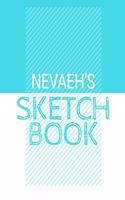 Nevaeh's Sketchbook: Personalized blue sketchbook with name: 120 Pages