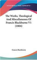 Works, Theological And Miscellaneous Of Francis Blackburne V1 (1804)