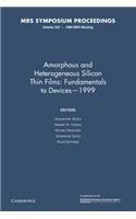 Amorphous and Heterogeneous Silicon Thin Films: Fundamentals to Devices 1999: Volume 557