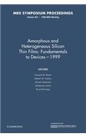 Amorphous and Heterogeneous Silicon Thin Films: Fundamentals to Devices 1999: Volume 557