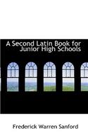 A Second Latin Book for Junior High Schools