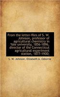 From the Letter-Files of S. W. Johnson, Professor of Agricultural Chemistry in Yale University, 1856