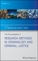 The Encyclopedia of Research Methods in Criminology and Criminal Justice