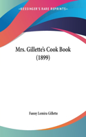 Mrs. Gillette's Cook Book (1899)