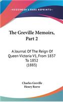 The Greville Memoirs, Part 2