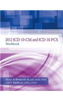 2012 ICD-10-CM and ICD-10-PCS Workbook
