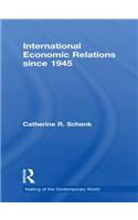 International Economic Relations since 1945