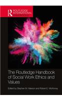 Routledge Handbook of Social Work Ethics and Values