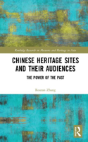 Chinese Heritage Sites and their Audiences