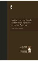 Neighborhoods, Family, and Political Behavior in Urban America: Political Behavior & Orientations