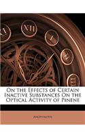 On the Effects of Certain Inactive Substances on the Optical Activity of Pinene