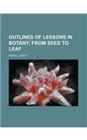 Outlines of Lessons in Botany Volume I