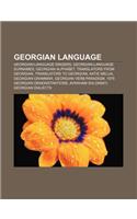 Georgian Language: Georgian-Language Singers, Georgian-Language Surnames, Georgian Alphabet, Translators from Georgian, Translators to Ge