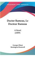 Doctor Rameau, Le Docteur Rameau