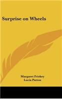Surprise on Wheels
