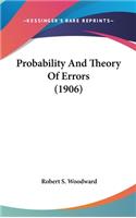 Probability and Theory of Errors (1906)