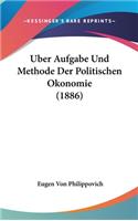 Uber Aufgabe Und Methode Der Politischen Okonomie (1886)