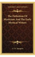 The Definition Of Mysticism And The Early Mystical Writers