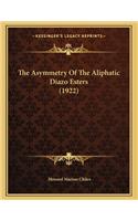 The Asymmetry Of The Aliphatic Diazo Esters (1922)