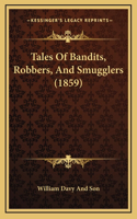 Tales of Bandits, Robbers, and Smugglers (1859)
