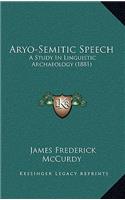 Aryo-Semitic Speech: A Study In Linguistic Archaeology (1881)
