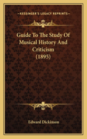 Guide To The Study Of Musical History And Criticism (1895)