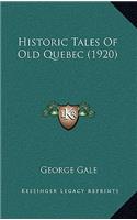 Historic Tales Of Old Quebec (1920)