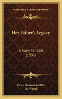 Her Father's Legacy