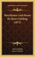 Miscellanies And Poems By Henry Fielding (1872)