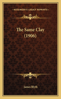 Same Clay (1906)
